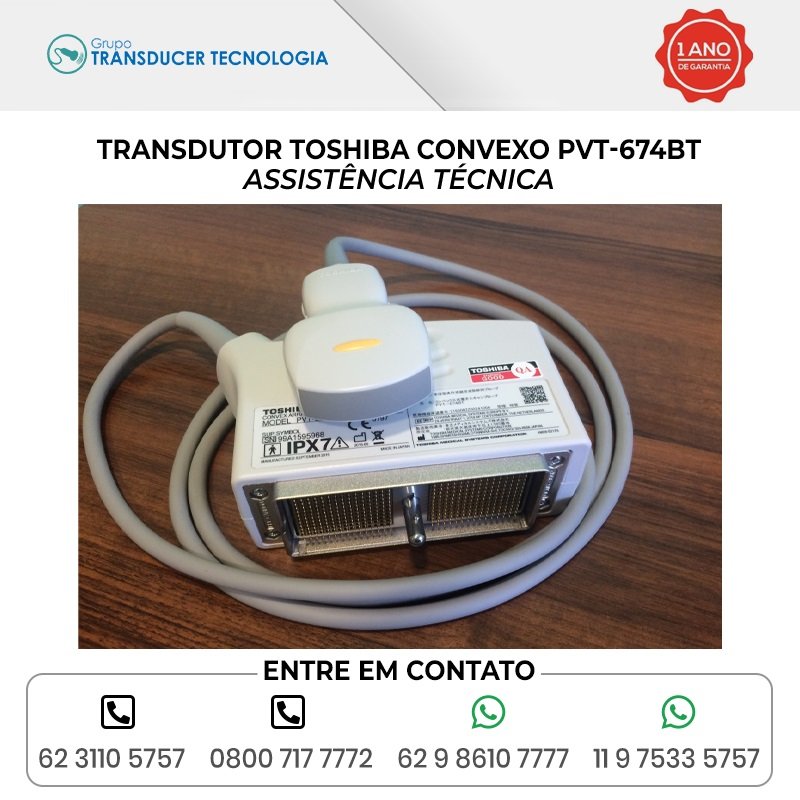 ASSISTENCIA TECNICA TRANSDUTOR TOSHIBA CONVEXO PVT 674BT