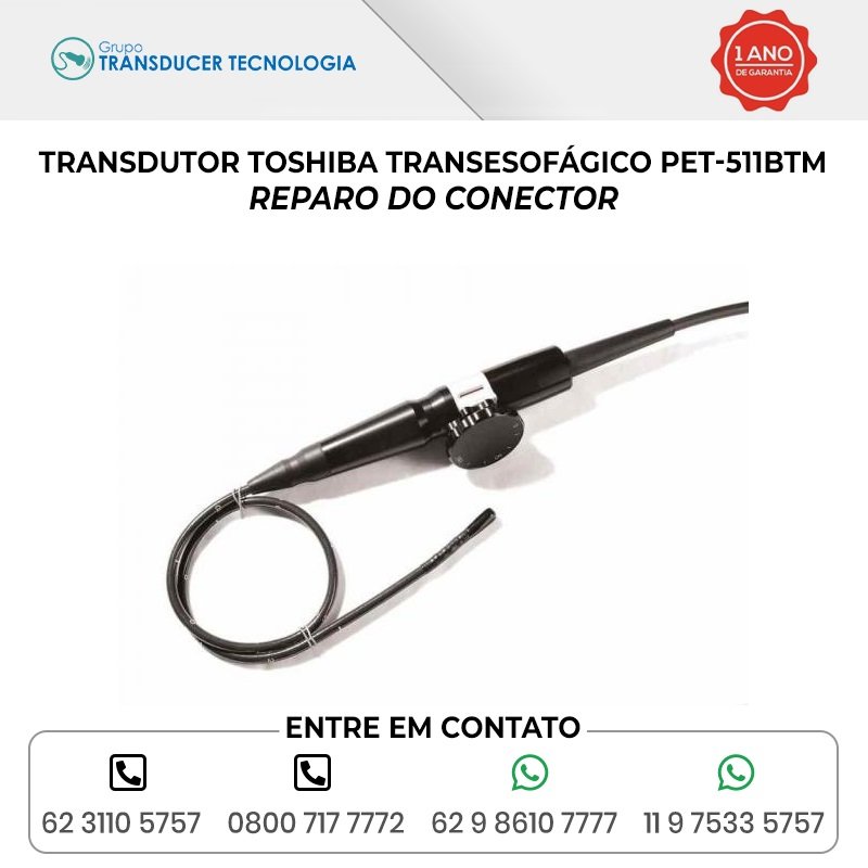REPARO DO CONECTOR TRANSDUTOR TOSHIBA TRANSESOFAGICO PET 511BTM
