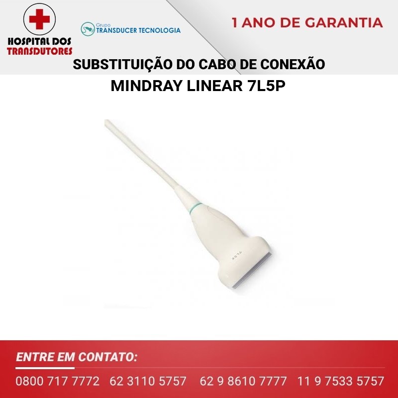 SUBSTITUIÇÃO DO CABO DE CONEXÃO TRANSDUTOR MINDRAY LINEAR 7L5P