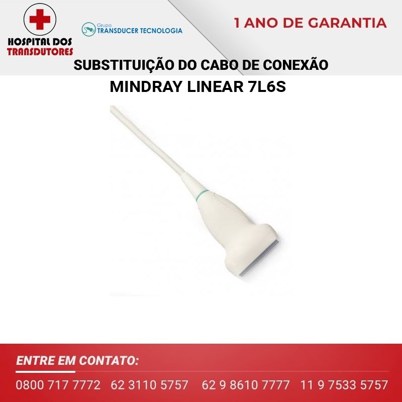 SUBSTITUIÇÃO DO CABO DE CONEXÃO TRANSDUTOR MINDRAY LINEAR 7L6S