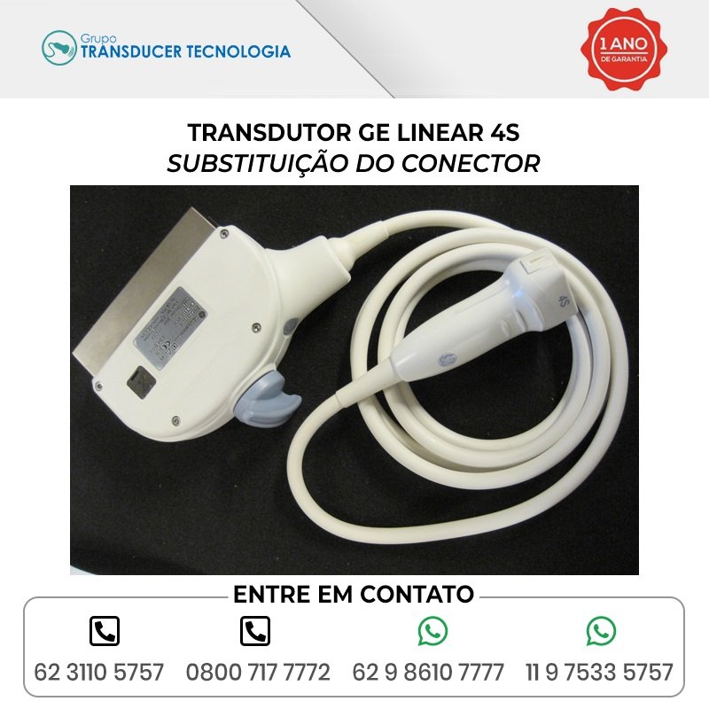 SUBSTITUICAO DO CONECTOR TRANSDUTOR GE LINEAR 4S