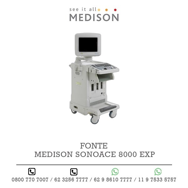 FONTE ULTRASSOM MEDISON SONOACE 8000 EXP