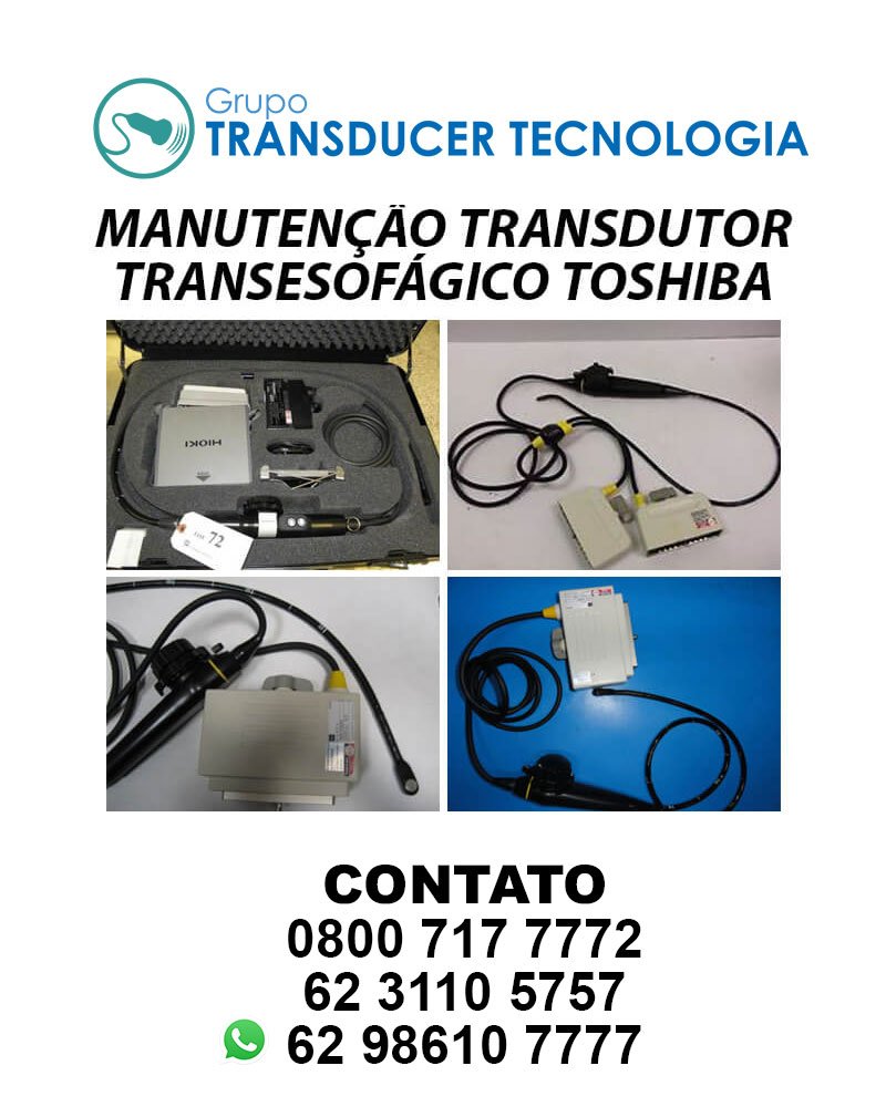 MANUTENÇÃO TRANSDUTOR TRANSESOFÁGICO TOSHIBA